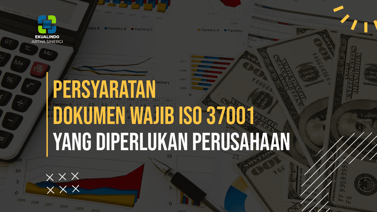 Persyaratan Dokumen Wajib ISO 37001 yang Diperlukan Perusahaan
