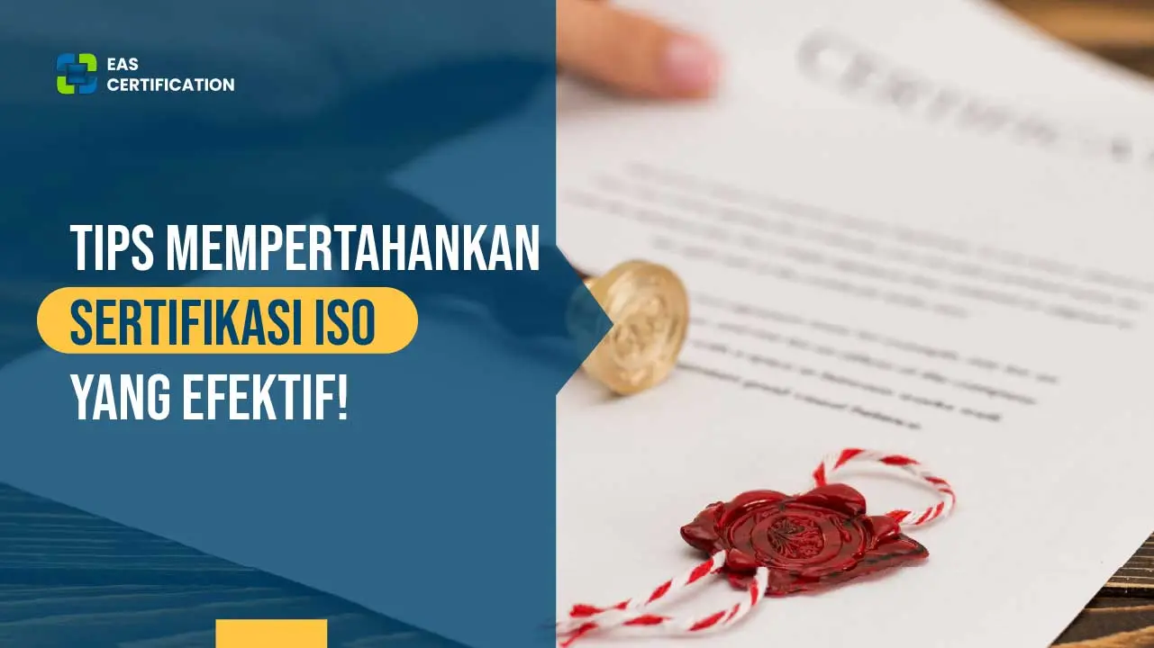 Tips mempertahankan sertifikasi ISO